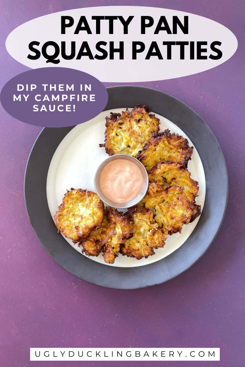 summer squash patties on a plate with dip. The title says Patty Pan Squash Patties. The website ugly duckling bakery dot com is below.
