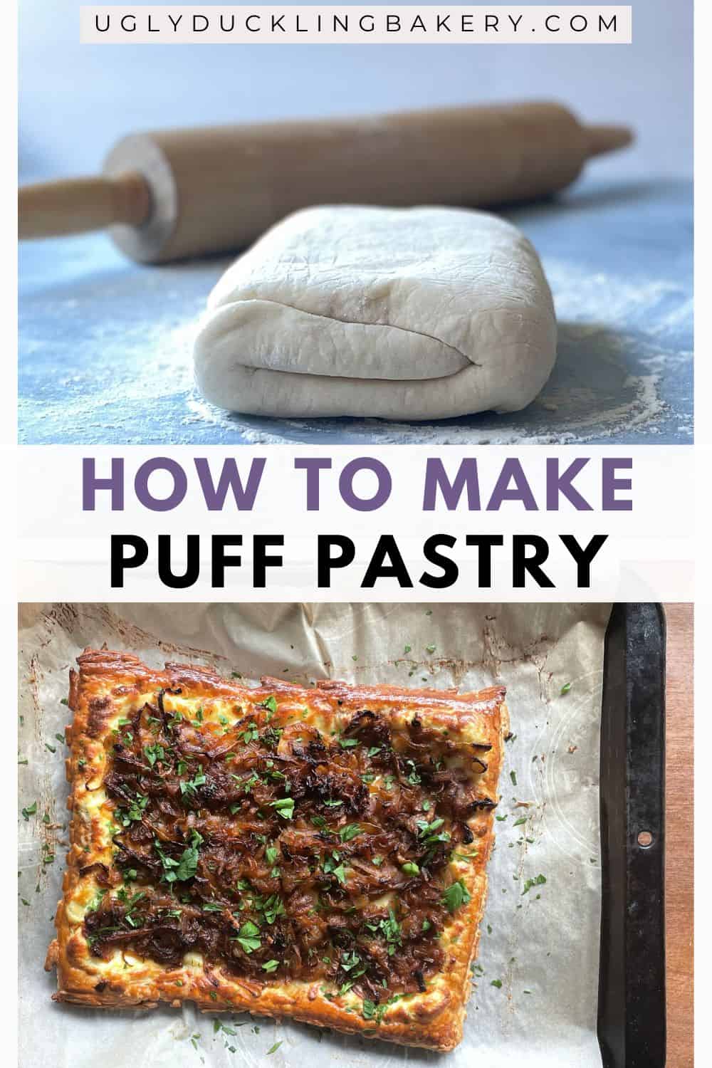 The top image shows folded puff pastry and rolling pin on a flour-dusted countertop. Below is a photo of an onion puff pastry tart. The title says How to Make Rough Puff Pastry. The website ugly duckling bakery dot com is at the top.