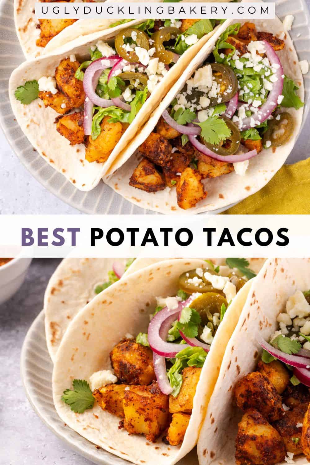 two images show top and side perspective of spiced potato soft tacos topped with cheese, red onions, cilantro, and pickled jalapeno peppers. The title says Best Potato Tacos. The website ugly duckling bakery dot com is above.